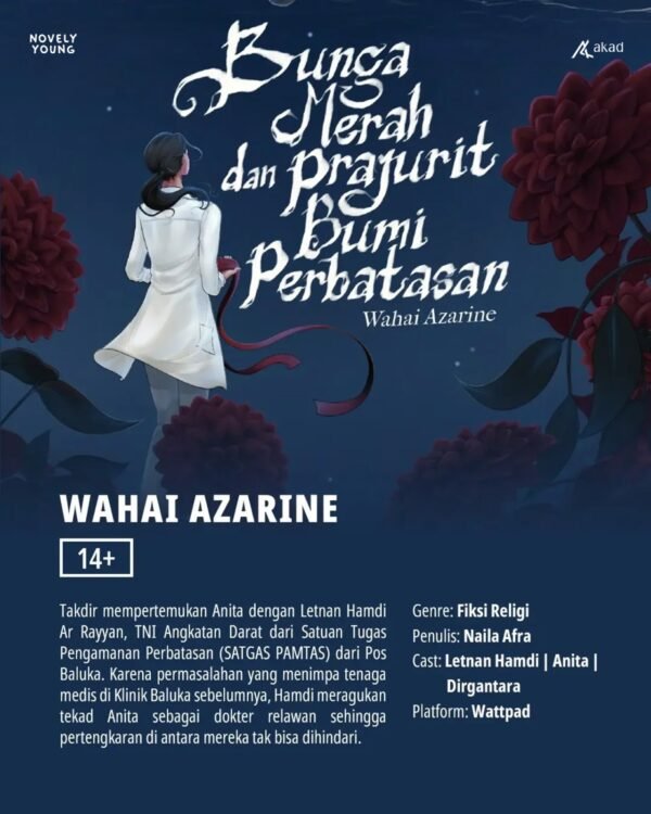novel bunga merah dan prajurit bumi perbatasan wahai azarine naila afra akad
