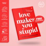 love makes you stupid